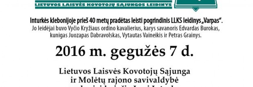 Lietuvos laisvės kovotojų sąjunga ir Molėtų r. savivaldybė maloniai kviečia Jus į Inturkę